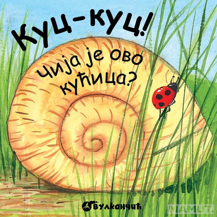 KNJIŽICE SA KLIZAČEM Kuc-kuc čija je ovo kućica? 