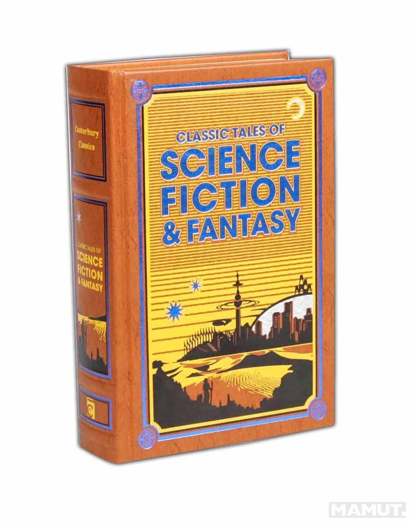 CLASSIC TALES OF SCIENCE FICTION AND FANTASY 