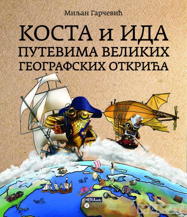 KOSTA I IDA Putevima velikih geografskih otkrića 