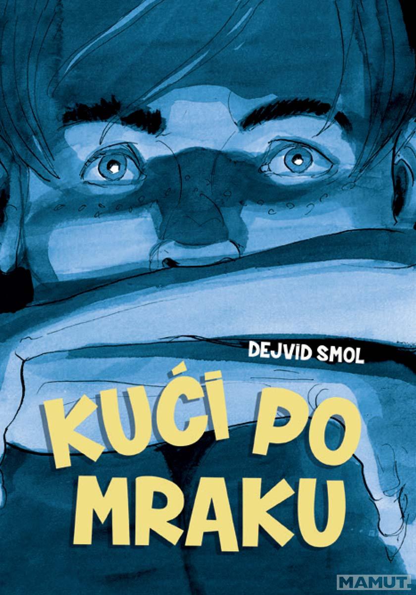 KUĆI PO MRAKU 