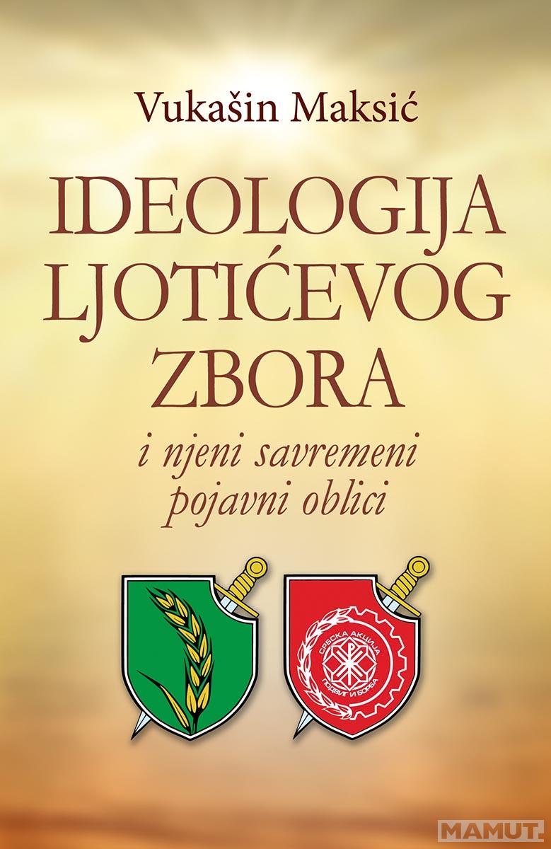 IDEOLOGIJA LJOTIĆEVOG ZBORA I NJENI SAVREMENI POJAVNI OBLICI 