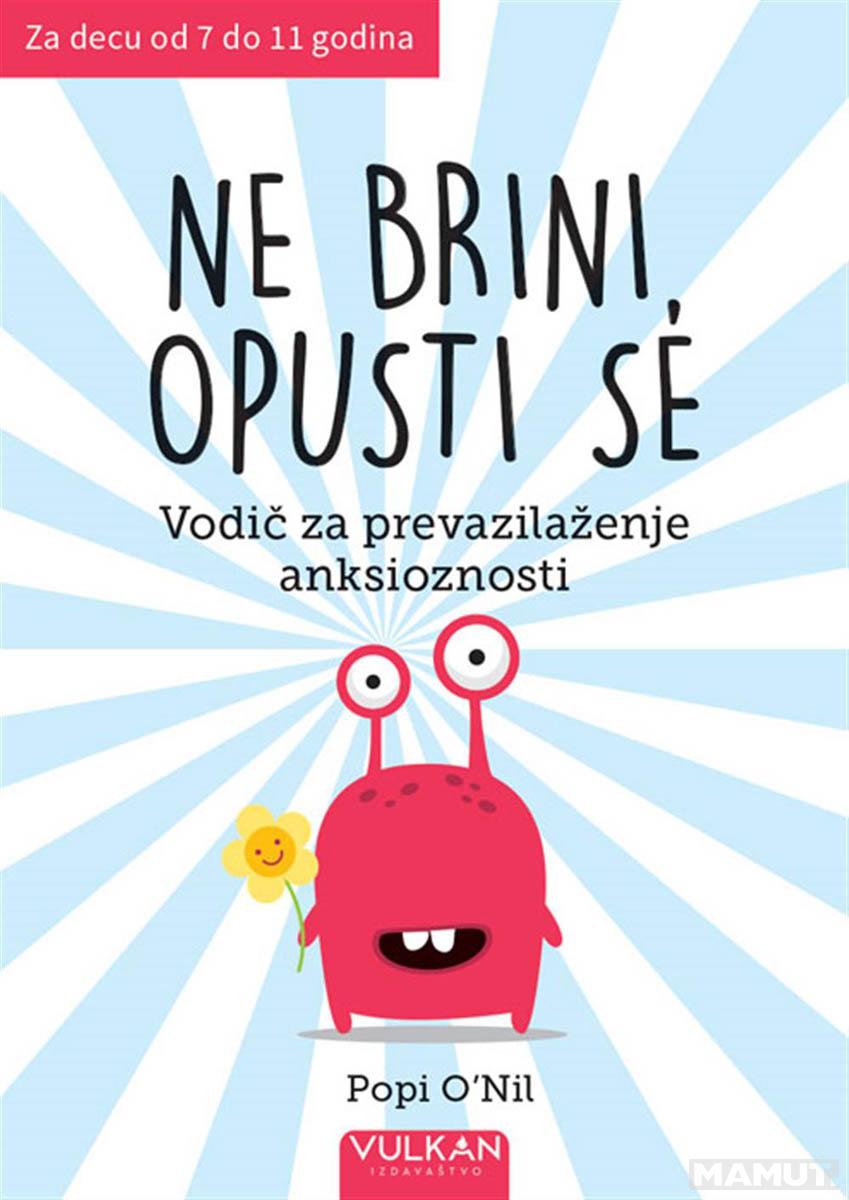 NE BRINI OPUSTI SE 