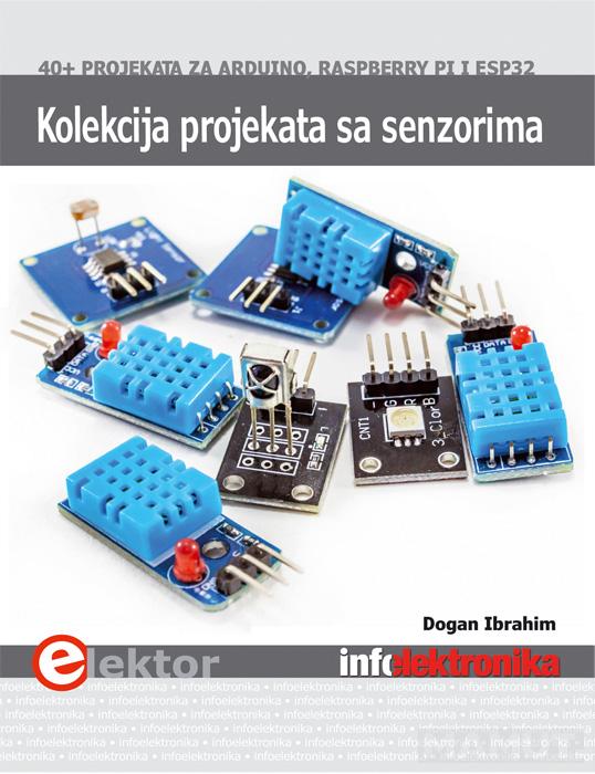 KOLEKCIJA PROJEKATA SA SENZORIMA više od 40 projekata za Arduino Raspberry Pi i ESP32 