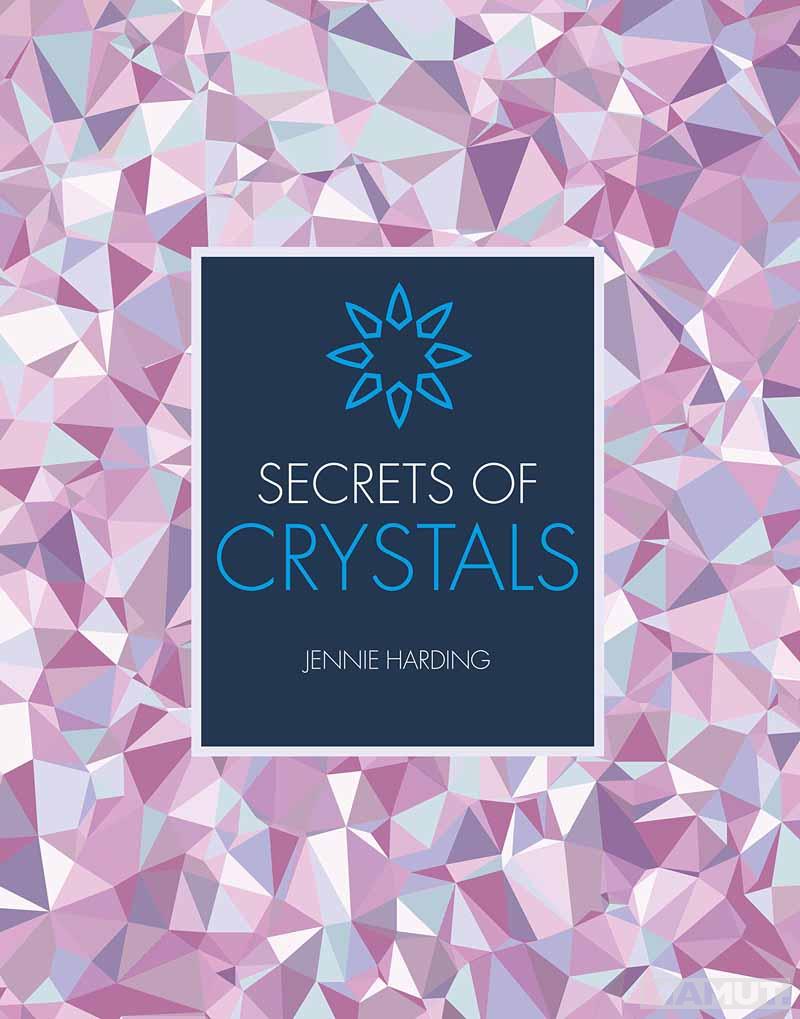SECRETS OF CRYSTALS 