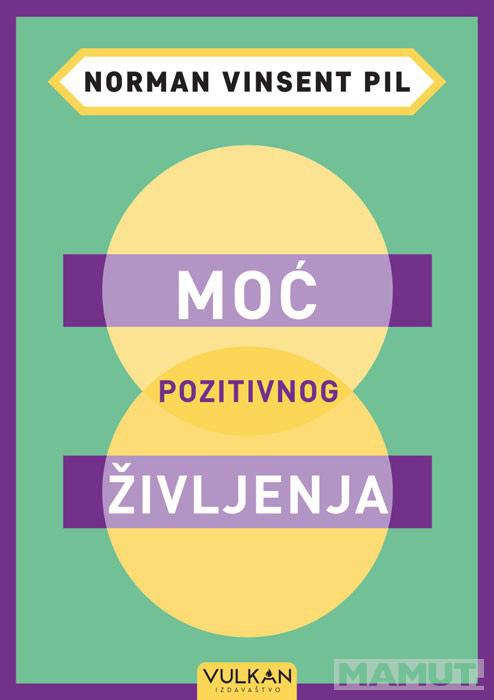 MOĆ POZITIVNOG ŽIVLJENJA 