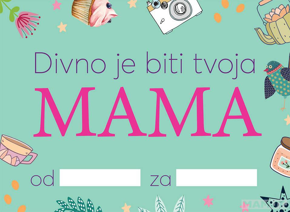 Popuni i pokloni DIVNO JE BITI TVOJA MAMA 