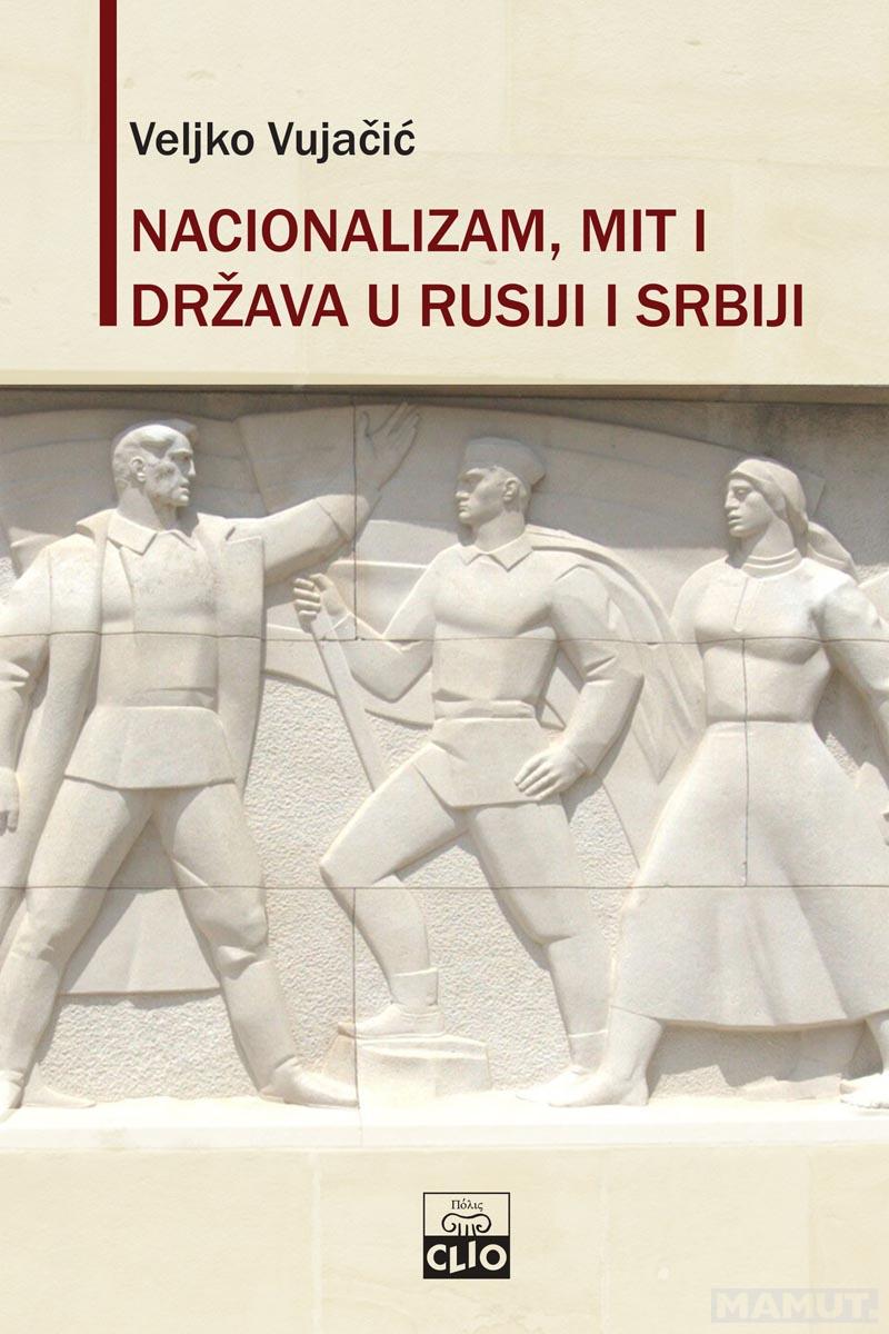NACIONALIZAM, MIT I DRŽAVA U RUSIJI I SRBIJI 