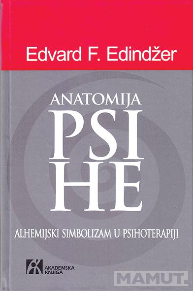 ANATOMIJA PSIHE Alhemijski simbolizam u psihoterapiji 