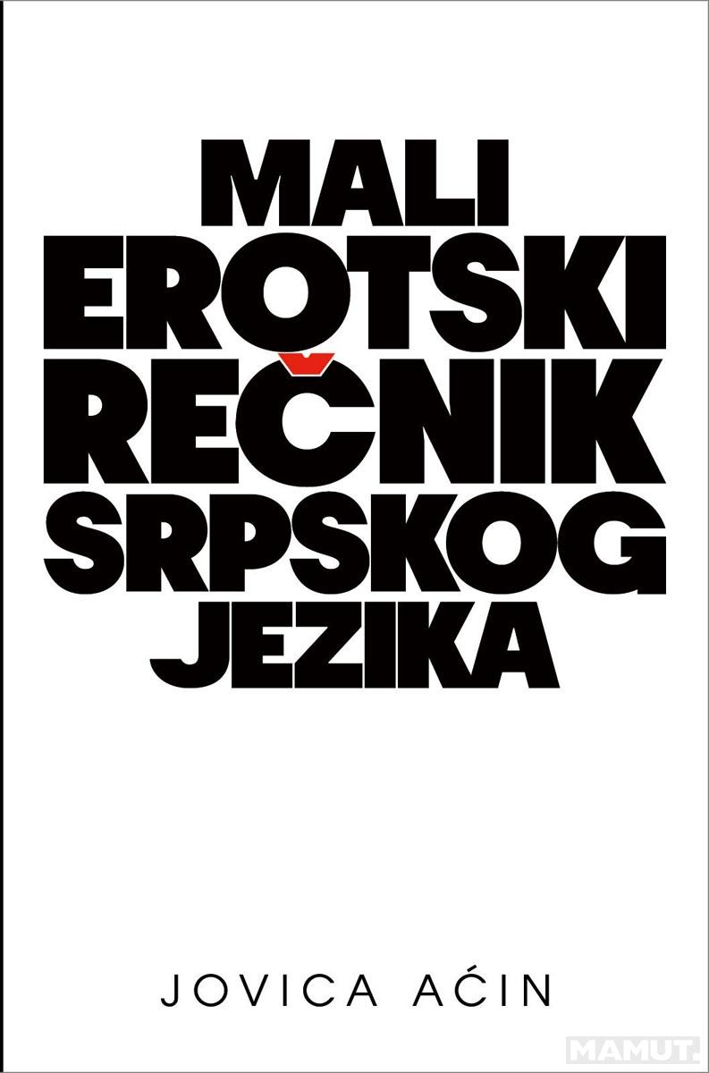 MALI EROTSKI REČNIK SRPSKOG JEZIKA 