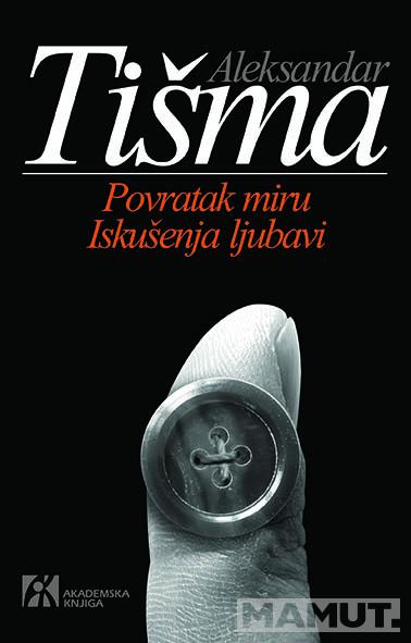 POVRATAK MIRU / ISKUŠENJA LJUBAVI 