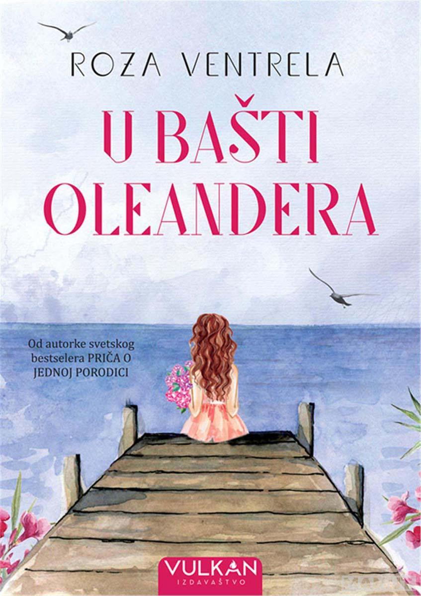 U BAŠTI OLEANDERA 