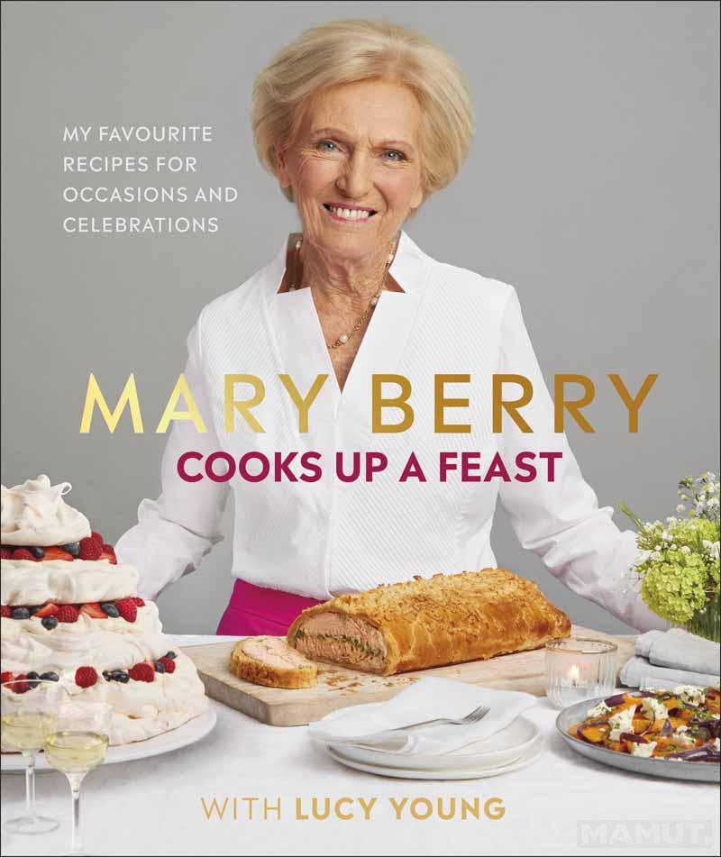 MARY BERRY COOKS UP A FEAST 