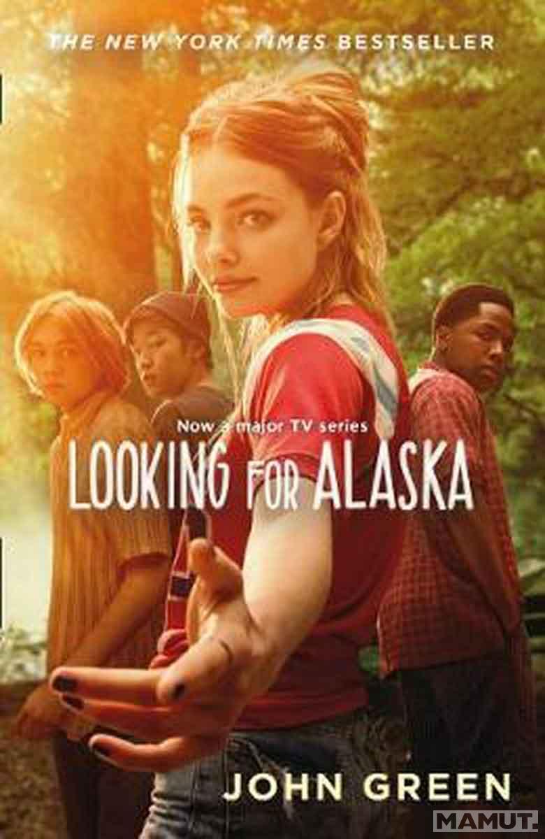 LOOKING FOR ALASKA 