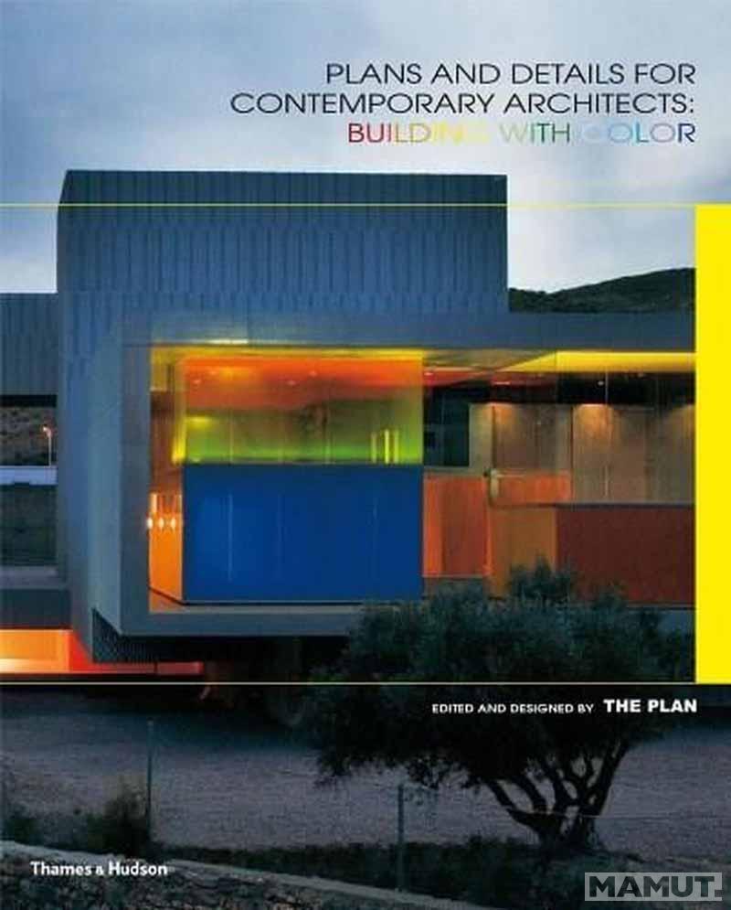 PLANS AND DETAILS FOR CONTEMPORARY ARCHITECTS 