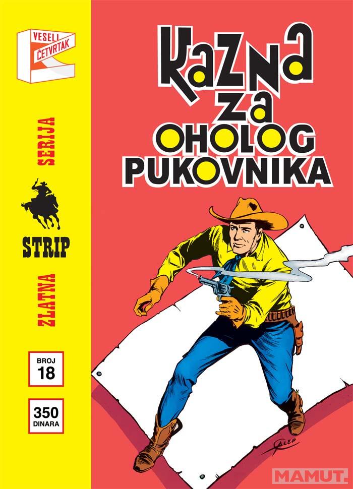 ZLATNA SERIJA 18 TEX Kazna za oholog pukovinika (korica C) 