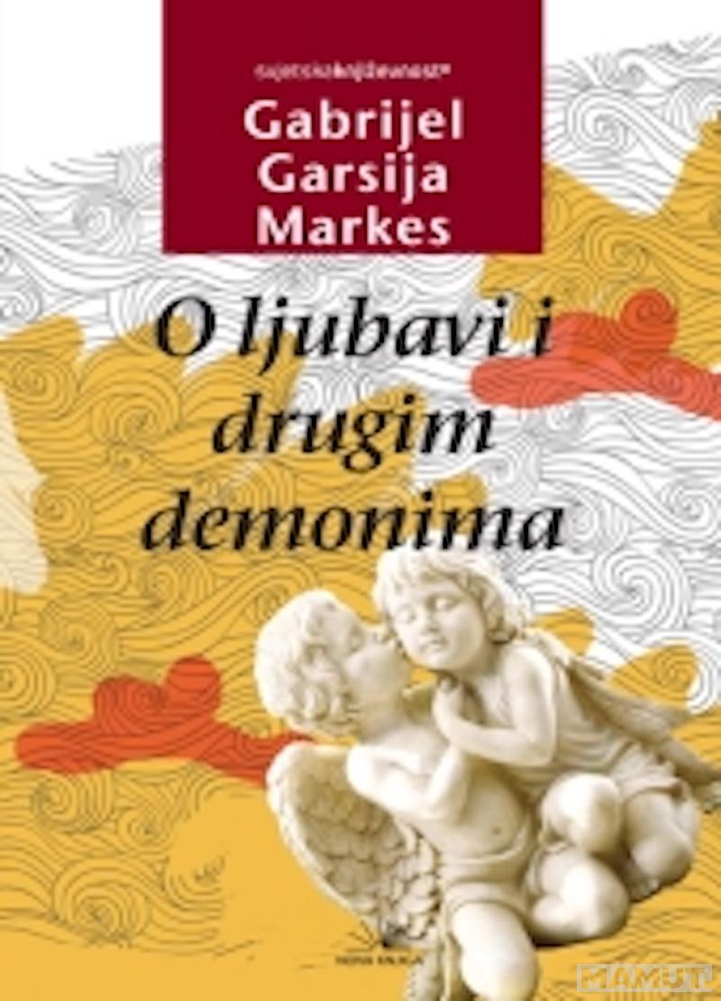 O LJUBAVI I DRUGIM DEMONIMA 