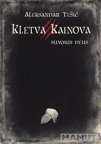 KLETVA KAINOVA III Summus deus 