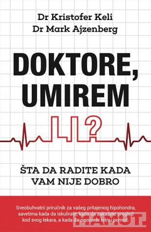 DOKTORE, UMIREM LI? 