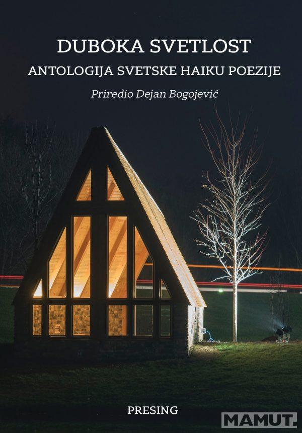 DUBOKA SVETLOST: antologija svetske haiku poezije 