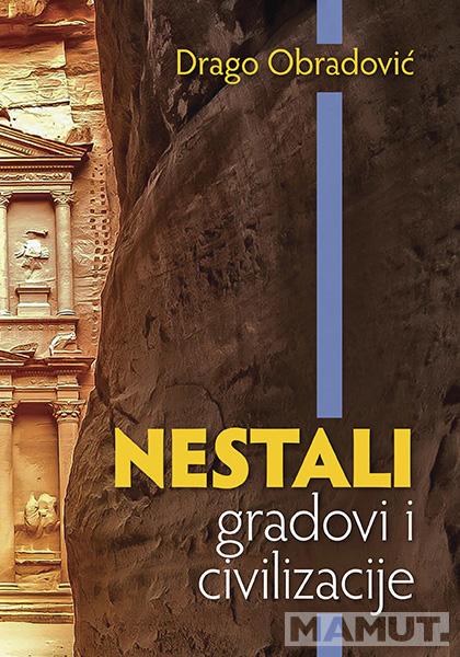NESTALI GRADOVI I CIVILIZACIJE 