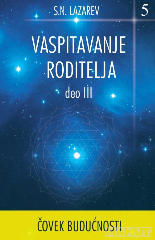 VASPITAVANJE RODITELJA  III deo 