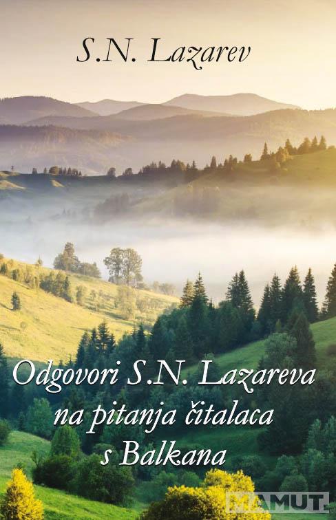 ODGOVORI  S.N. LAZAREVA NA PITANJA ČITALACA SA BALKANA 