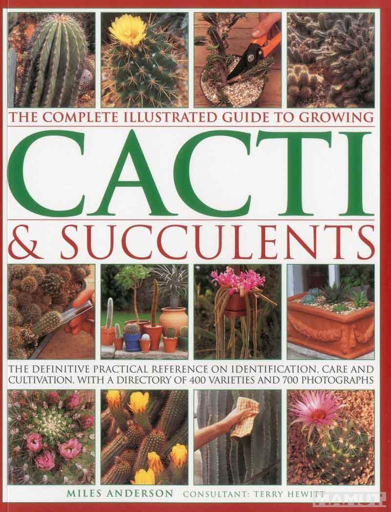 COMPLETE GIUDE TO GROWING CACTI AND SUCCULENTS 