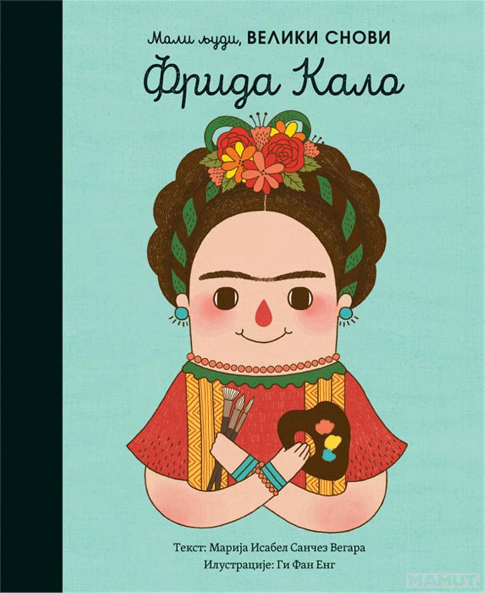 MALI LJUDI VELIKI SNOVI Frida Kalo 