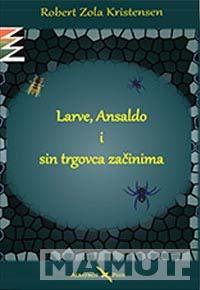 LARVE, ANSALDO I SIN TRGOVCA ZAČINIMA 