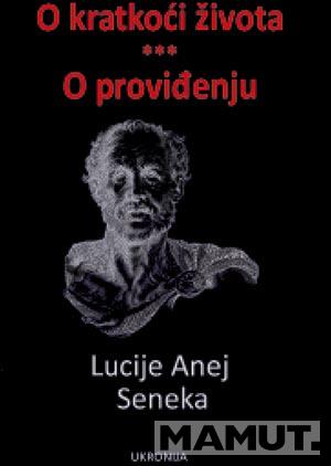 O KRATKOĆI ŽIVOTA / O PROVIĐENJU 