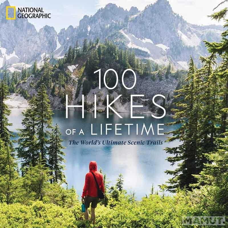 100 HIKES OF A LIFETIME 