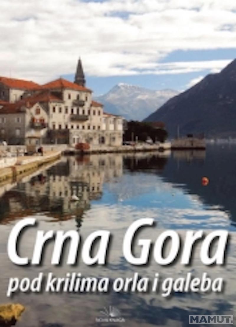 CRNA GORA POD  KRILIMA ORLA I GALEBA 