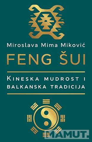 FENG ŠUI Kineska mudrost i Balkanska tradicija 