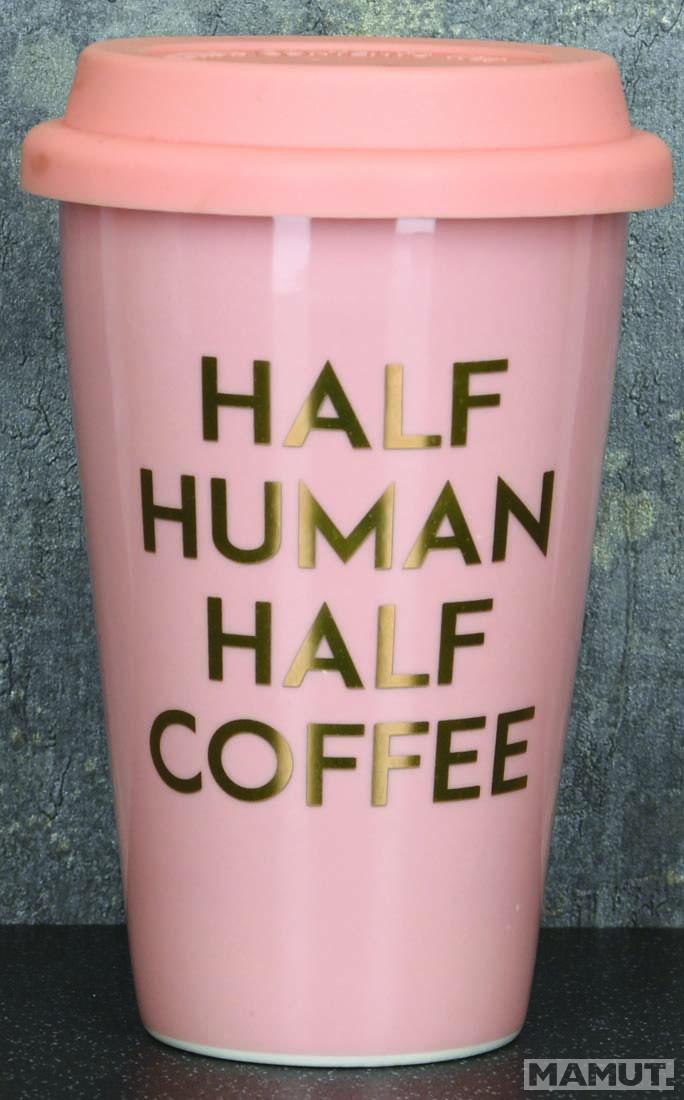 Putna šolja  HALF HUMAN HALF COFFEE 