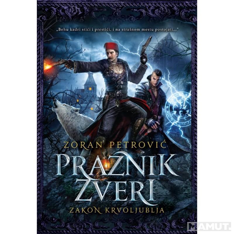 PRAZNIK ZVERI IV Zakon krvoljublja 