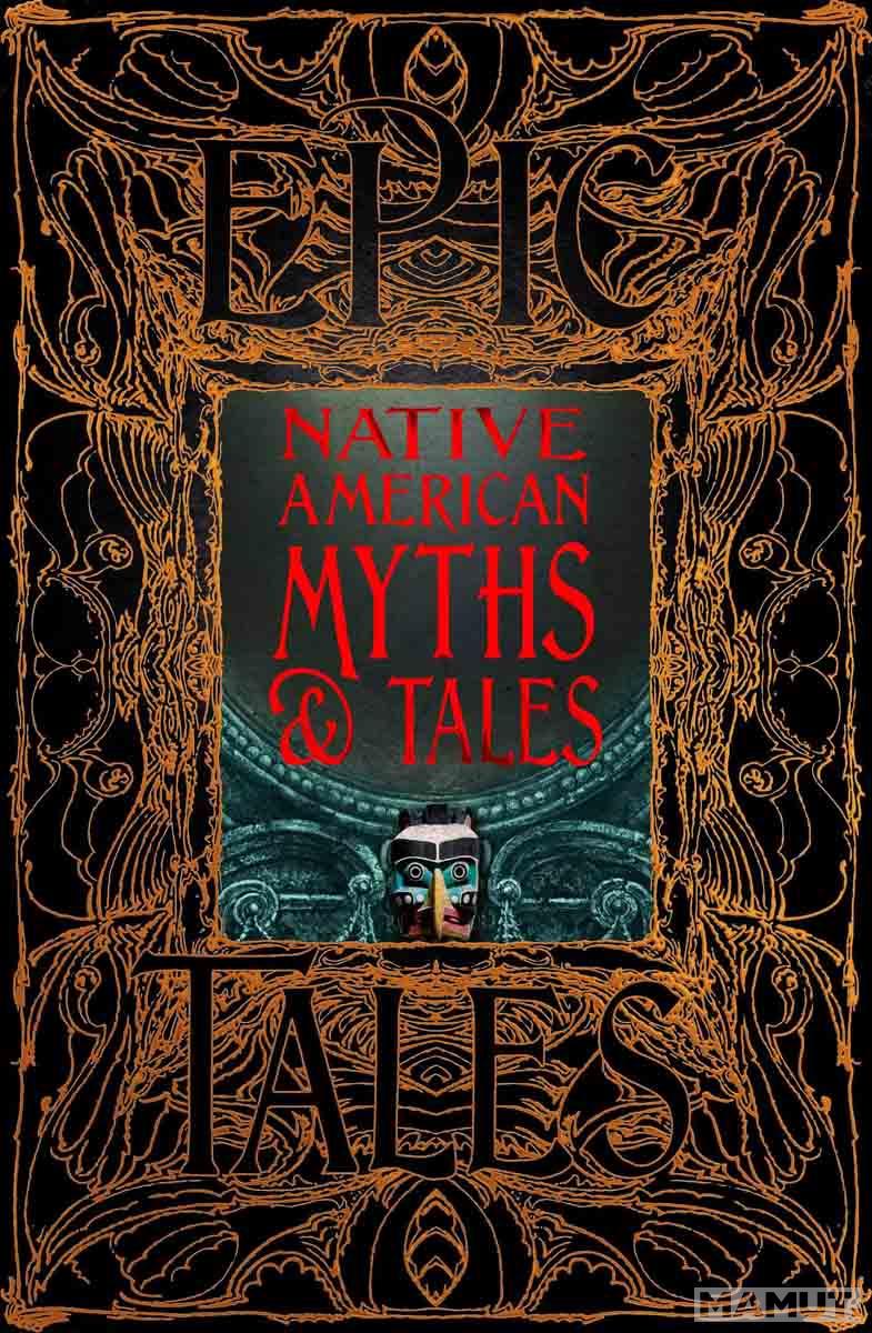 NATIVE AMERICAN MYTHS AND TALES 