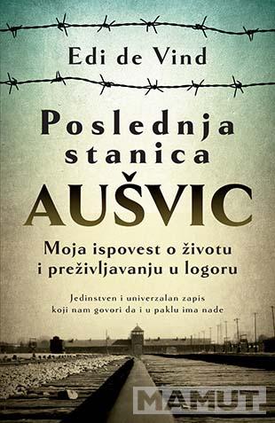 POSLEDNJA STANICA AUŠVIC 