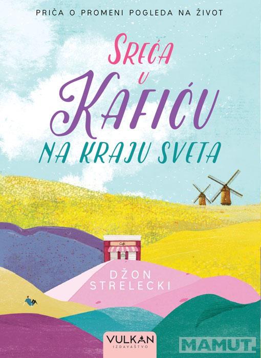 SREĆA U KAFIĆU NA KRAJU SVETA 