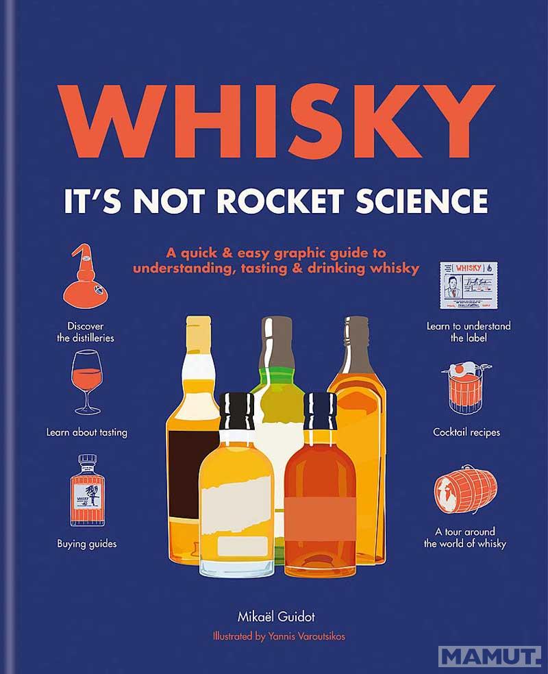WHISKY ITS NOT ROCKET SCIENCE 