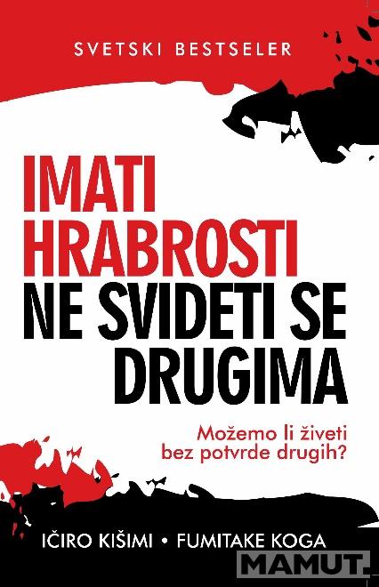 IMATI HRABROSTI NE SVIDETI SE DRUGIMA 