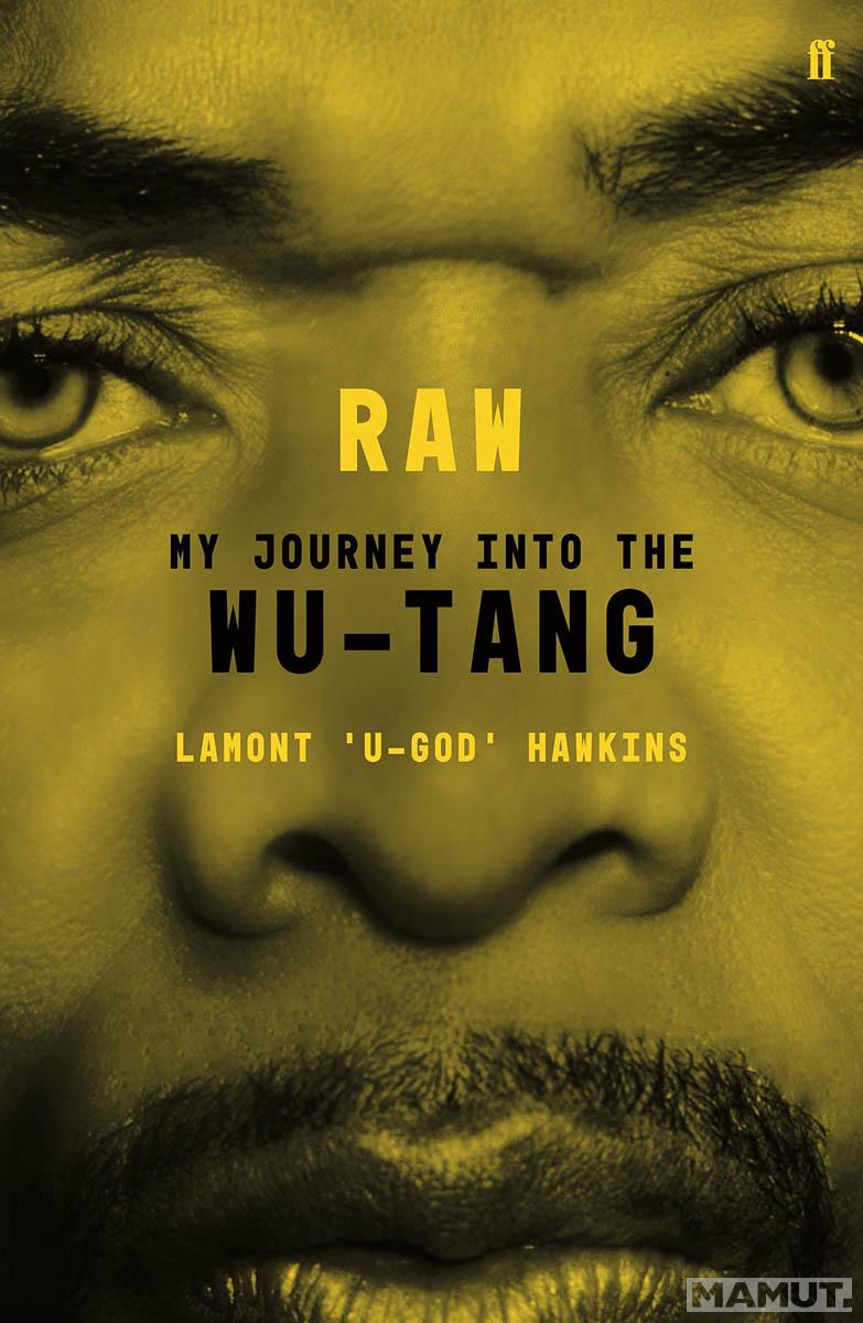 RAW My Journey into the Wu-Tang 