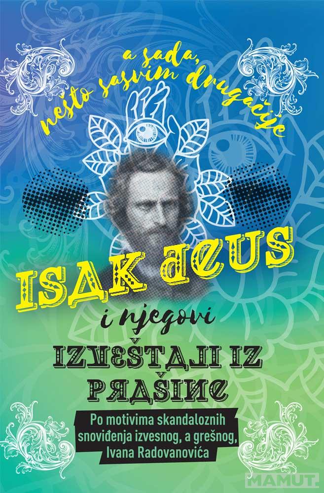 ISAK DEUS I NJEGOVI IZVEŠTAJI IZ PRAŠINE 