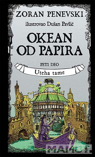 OKEAN OD PAPIRA 5. deo - Uteha tame 