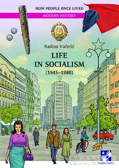 LIFE IN SOCIALISM 1945-1980 