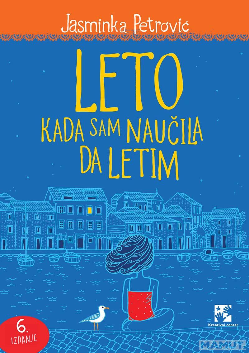 LETO KADA SAM NAUČILA DA LETIM 