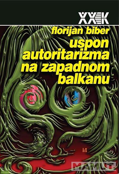 USPON AUTORITARIZMA NA ZAPADNOM BALKANU 