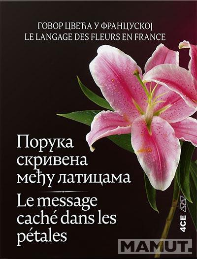 LE MESSAGE CACHÉ  DANS LES PÉTALES; LE LANGAGE DES FLEURS EN FRANCE 