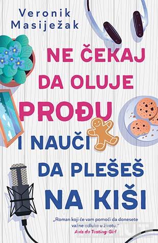 NE ČEKAJ DA OLUJE PROĐU I NAUČI DA PLEŠEŠ NA KIŠI 