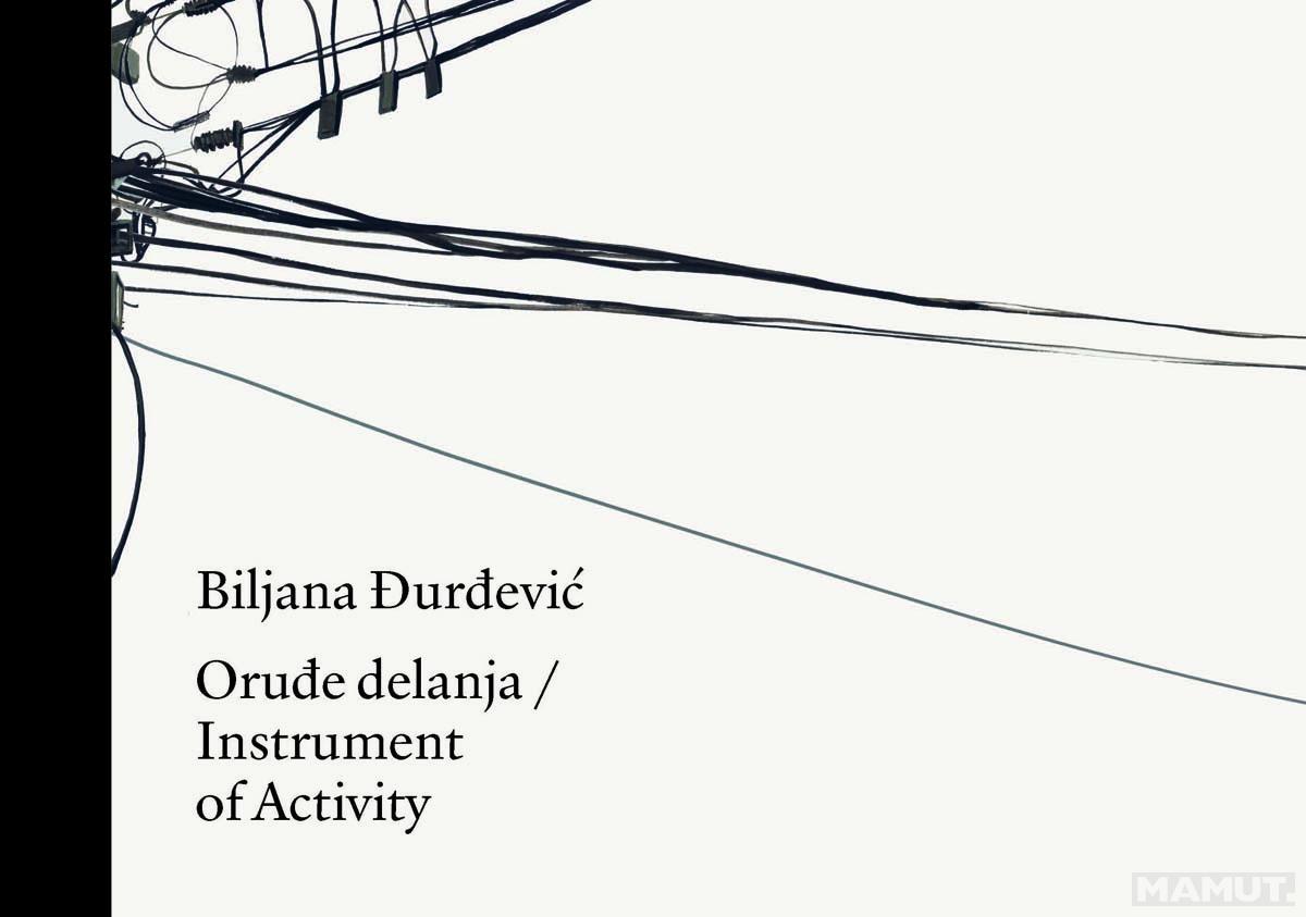 ORUĐE DELANJA Instrument of Activity 