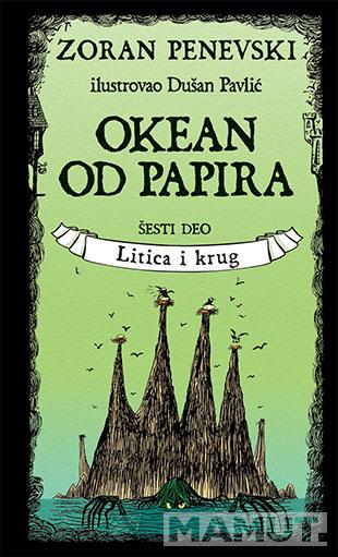 OKEAN OD PAPIRA 6. deo Litica i krug 